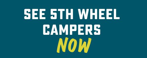 link to see 5th wheels now