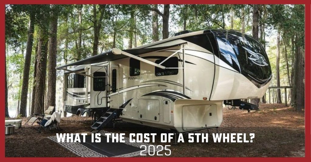 Jayco Pinnacle 5th wheel set up in the woods. With text, "What is Cost of 5th Wheel?"