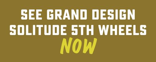 See Grand Design Solitude 5th wheels