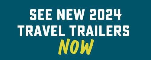 see new 2024 travel trailers