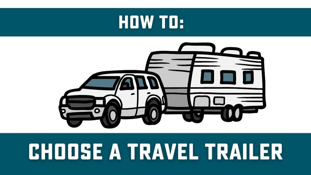 art of suv pulling travel trailer with text - how to choose a travel trailer