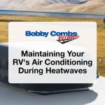 Maintaining Your RV's Air Conditioning During Heatwaves