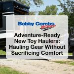 Adventure-Ready New Toy Haulers: Hauling Gear Without Sacrificing Comfort