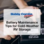 Battery Maintenance Tips for Cold-Weather RV Storage