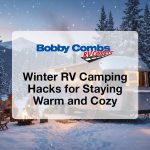Winter RV Camping Hacks for Staying Warm and Cozy