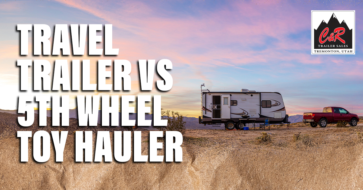 Travel Trailer vs 5th Wheel Toy Hauler