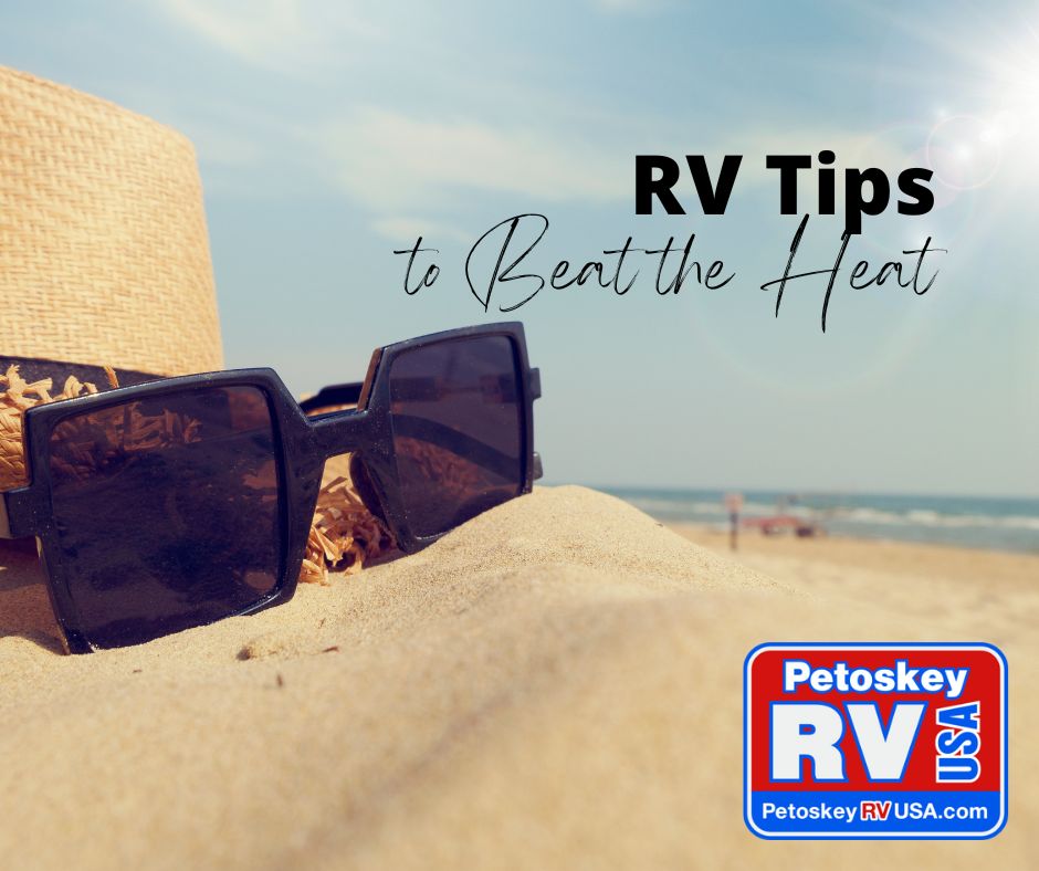 6 RV Tips to Beat the Heat and Stay Cool This Summer