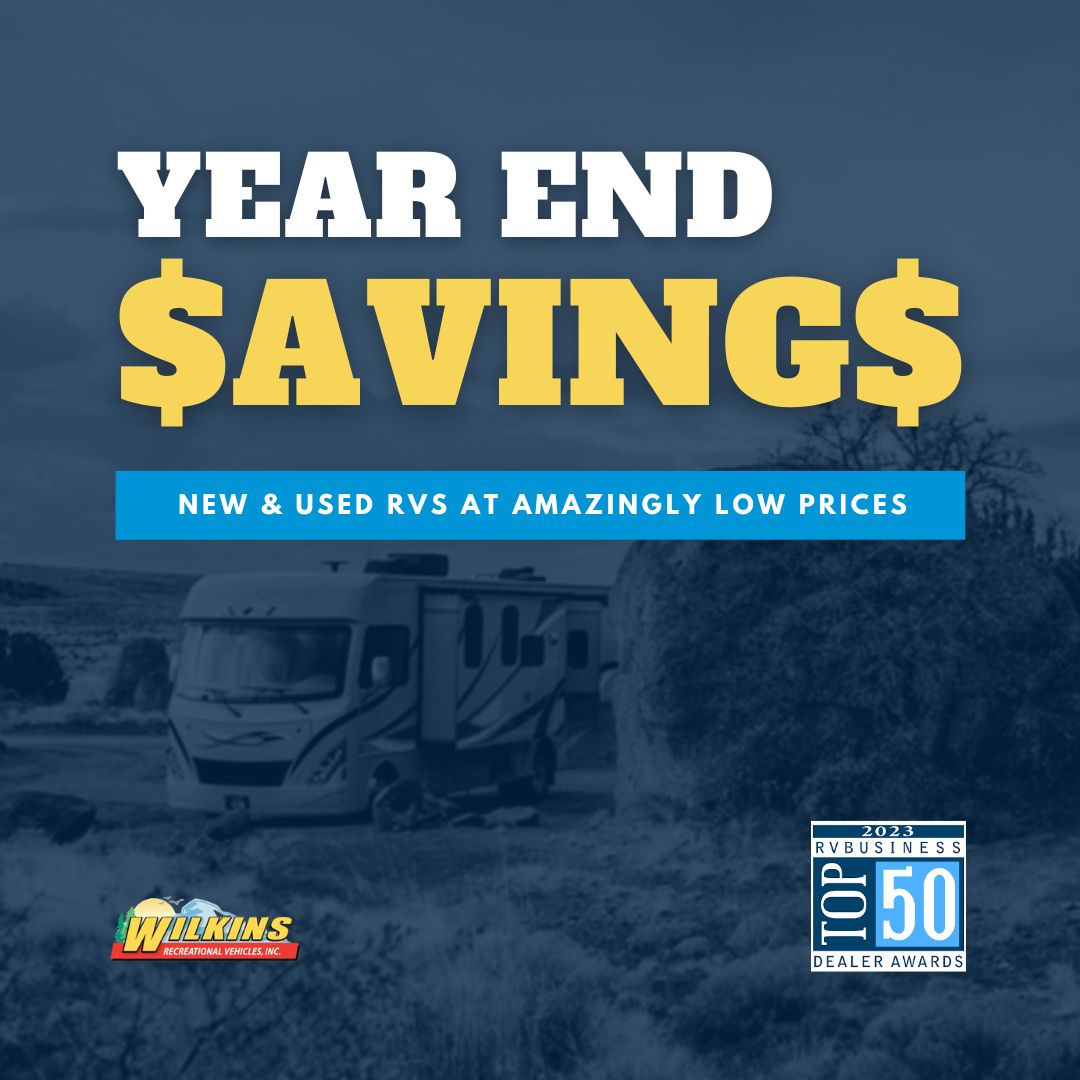 SAY Y.E.S. to Wilkins RV Year End Savings Event. Wilkins RV Blog